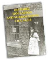 Historic Houghton-le-Spring & Surrounding Villages by JT Brereton, Gilpin Press, 2011