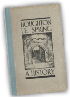 Houghton-le-Spring: A History by Frank H Rushford, Durham County Press